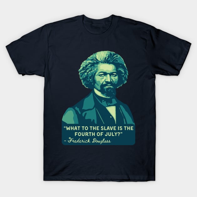 Frederick Douglass Portrait and Quote T-Shirt by Slightly Unhinged